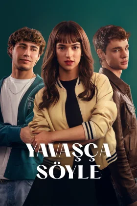 Yavaşça Söyle - Dímelo bajito