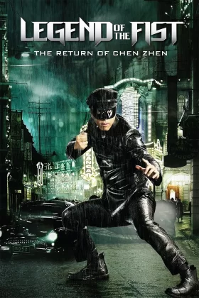 Yumruğun Efsanesi: Chen Zhen’in Dönüşü - Legend of the Fist 